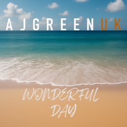 A J Green UK’s New Single Wonderful Day Makes Waves With Radio Play and 3,000 Spotify Streams in First Week